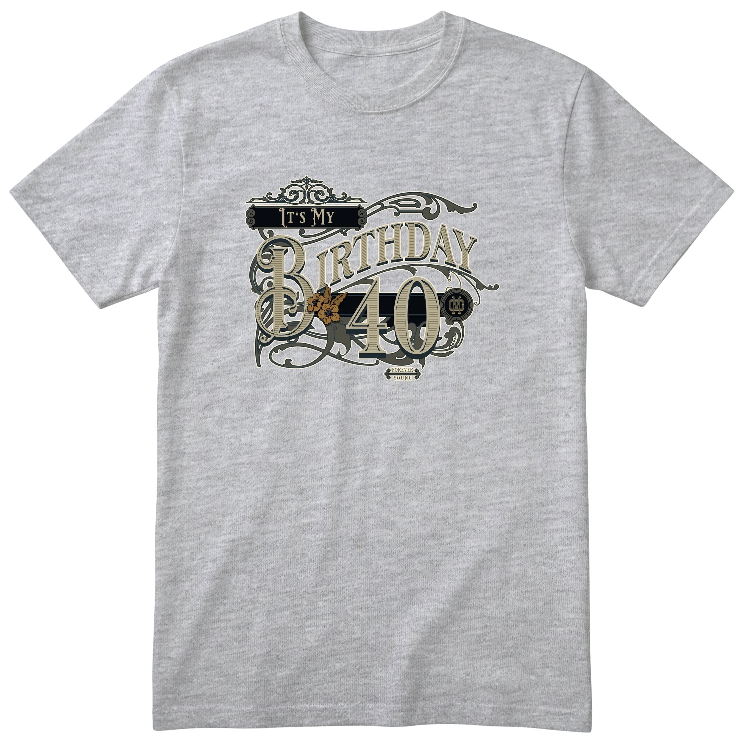 It's My Birthday 40 t-shirt - vintage 40th birthday, Forever Young, unisex
