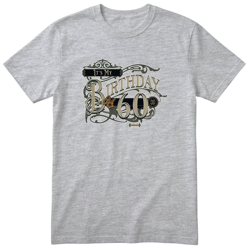 It's My Birthday 60 t-shirt - vintage 60th birthday, Forever Young, unisex