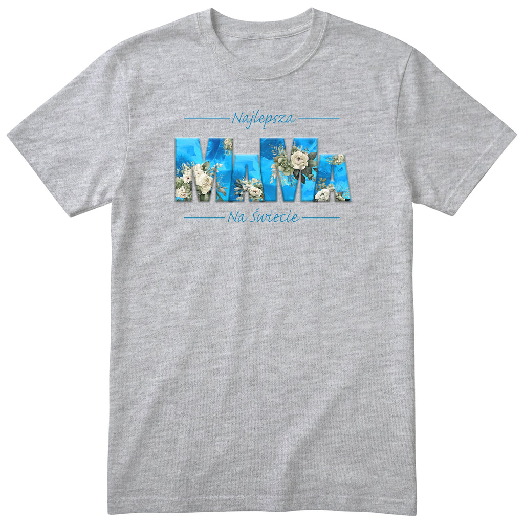 Koszulka szara - Najlepsza Mama Na Świecie Blue Floral