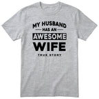 Heather Grey My Husband Has An Awesome Wife t-shirt front print - funny wife gift, English print