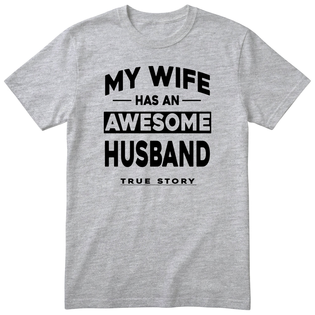 Heather Grey My Wife Has An Awesome Husband t-shirt front print - funny husband gift, English print