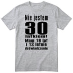 Nie Jestem 30 Latkiem koszulka szara