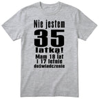 Nie Jestem 35 Latką koszulka szara