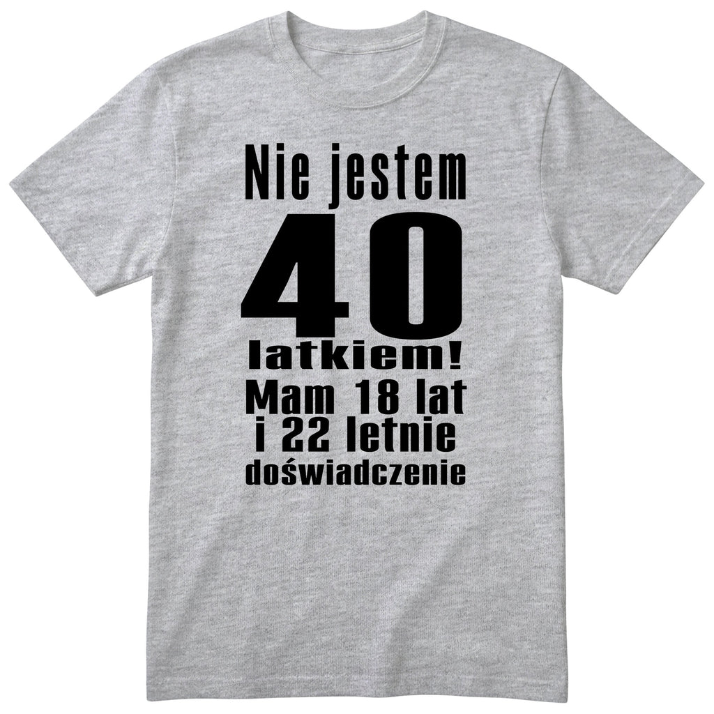 Nie Jestem 40 Latkiem szara
