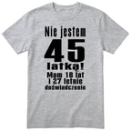Nie Jestem 45 Latką koszulka szara