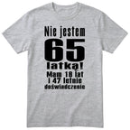 Nie Jestem 65 Latką koszulka szara