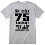 Nie Jestem 75 Latką koszulka szara