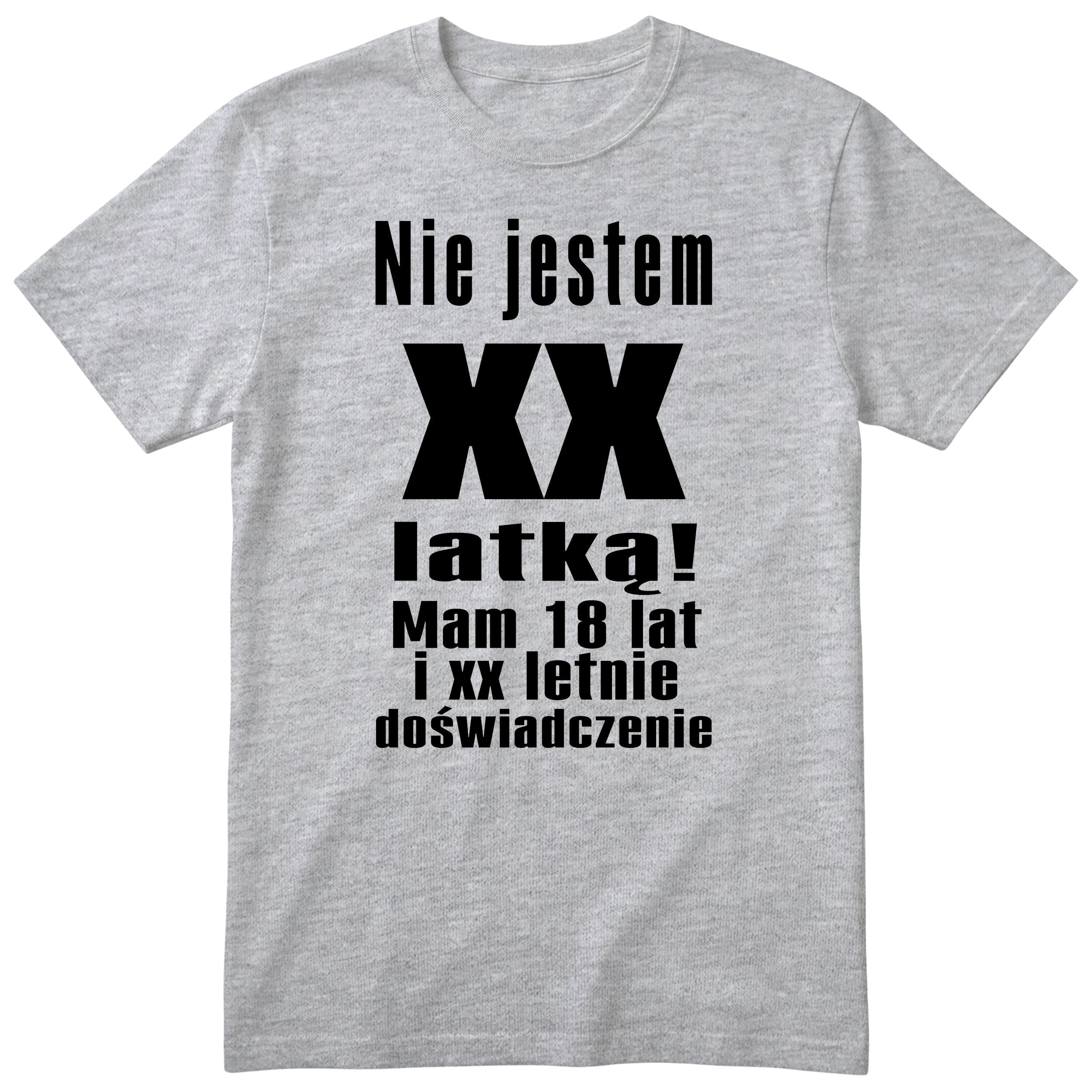 Nie Jestem XX Latką koszulka szara