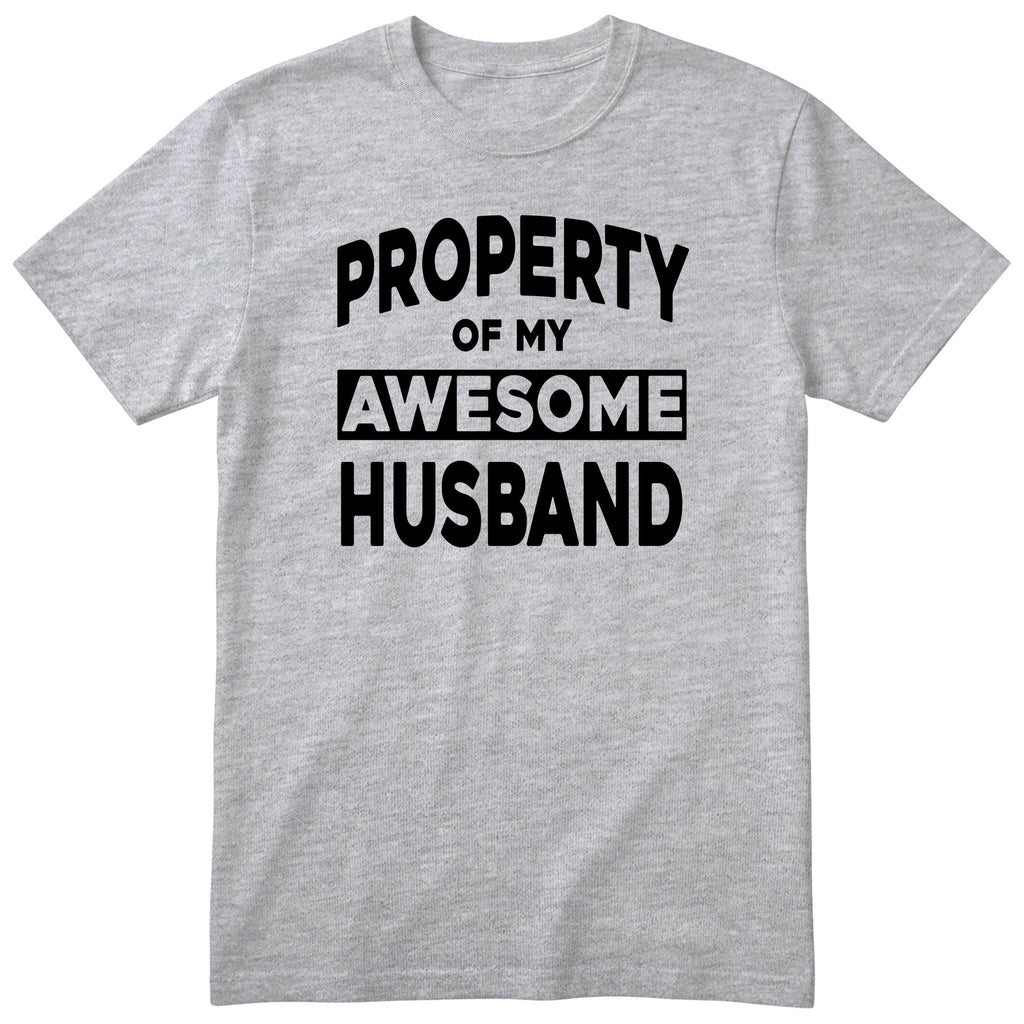 Heather Grey Property Of My Awesome Husband t-shirt front print - funny wife gift, English print