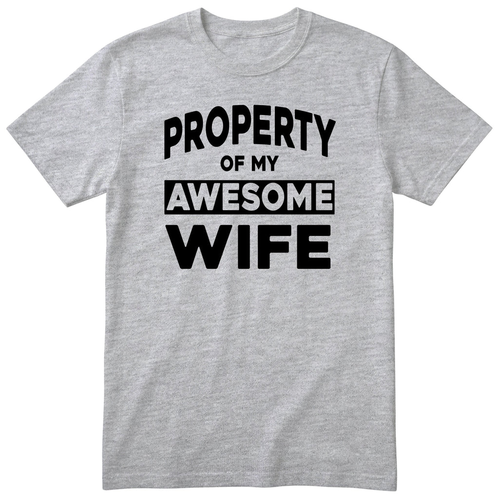 Heather Grey Property Of My Awesome Wife t-shirt front print - funny husband gift, English print