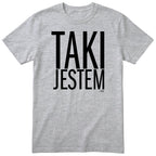 Szara koszulka „TAKI JESTEM” - męski polski nadruk, śmieszna koszulka