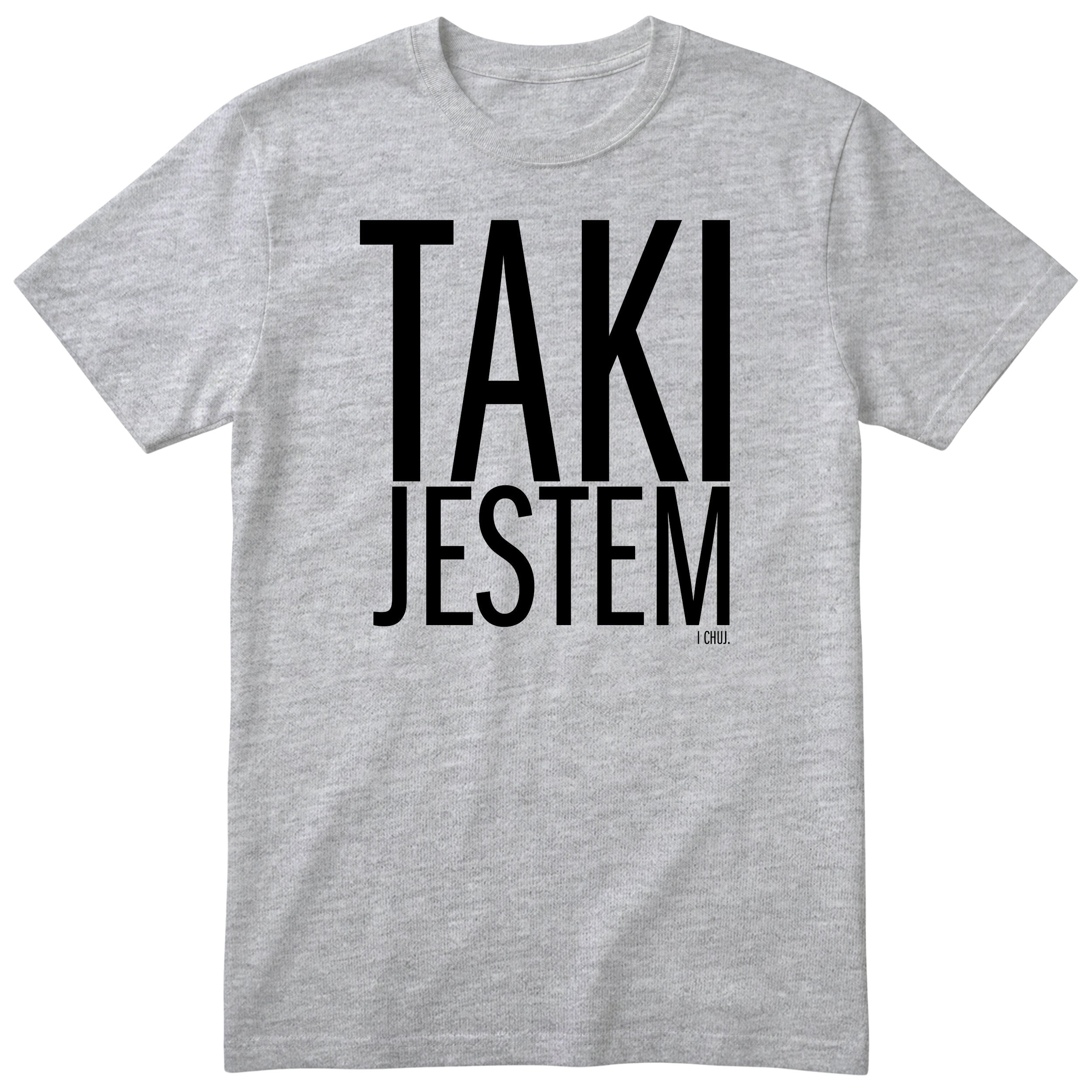 Szara koszulka „TAKI JESTEM” - męski polski nadruk, śmieszna koszulka