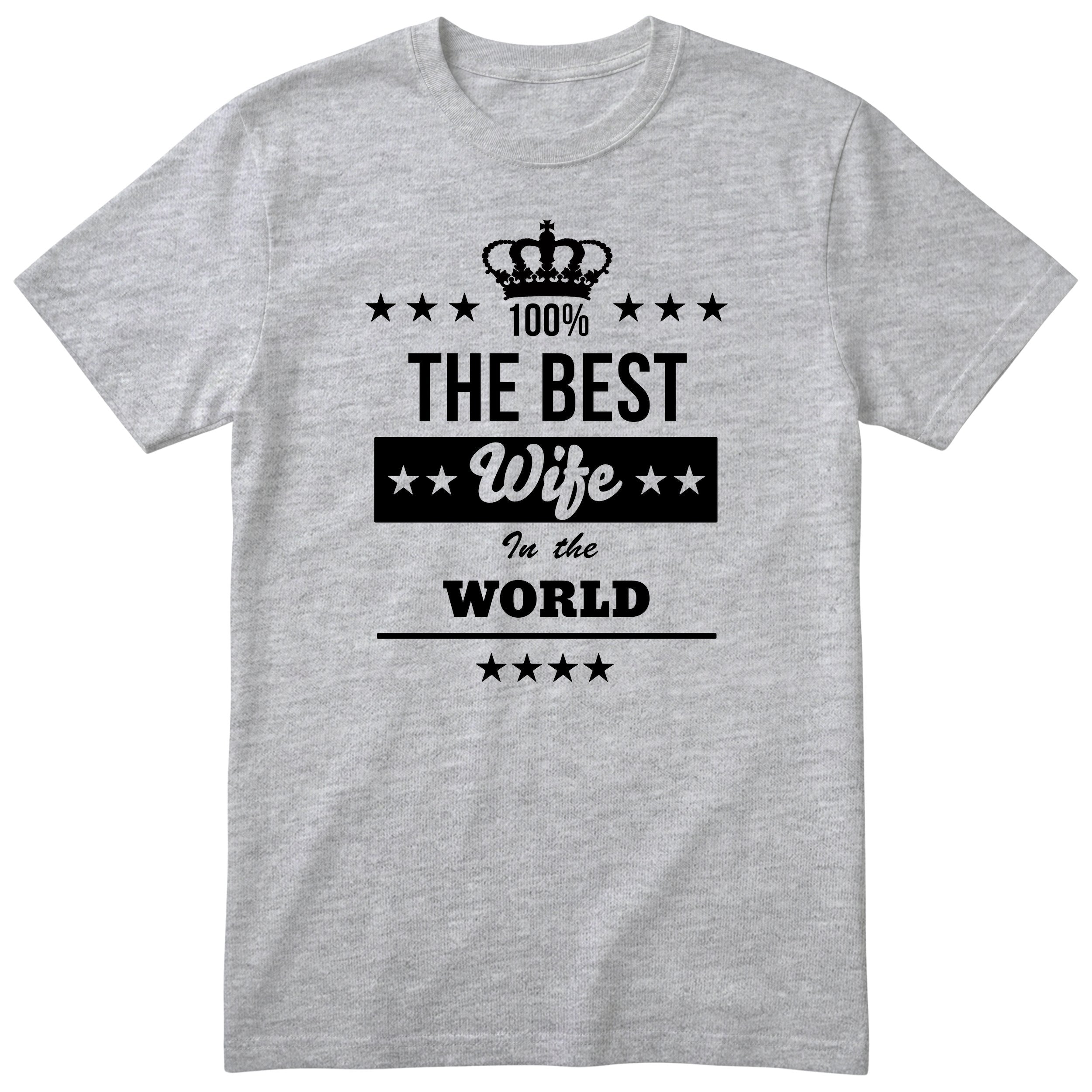 The Best Wife In The World t-shirt - heather grey, anniversary gift