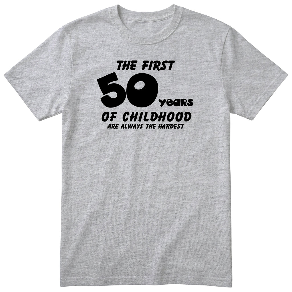 Heather Grey The First 50 Years of Childhood t-shirt - 50th birthday gift