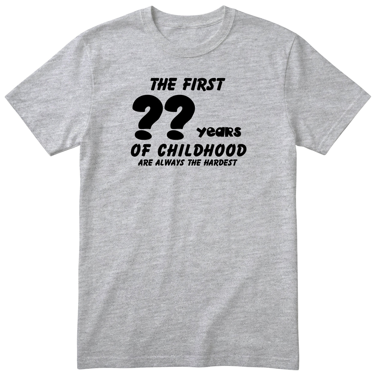 Heather Grey The First Years of Childhood t-shirt - personalised birthday gift, any age