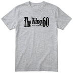 The King Just Turned 60 heather grey t-shirt