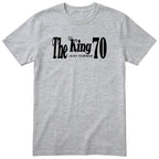 The King Just Turned 70 heather grey t-shirt