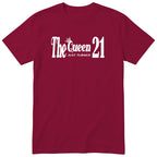 The Queen Just Turned 21 - Funny 21st Birthday T-Shirt Women