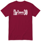The Queen Just Turned 30 - Funny 30th Birthday T-Shirt Women