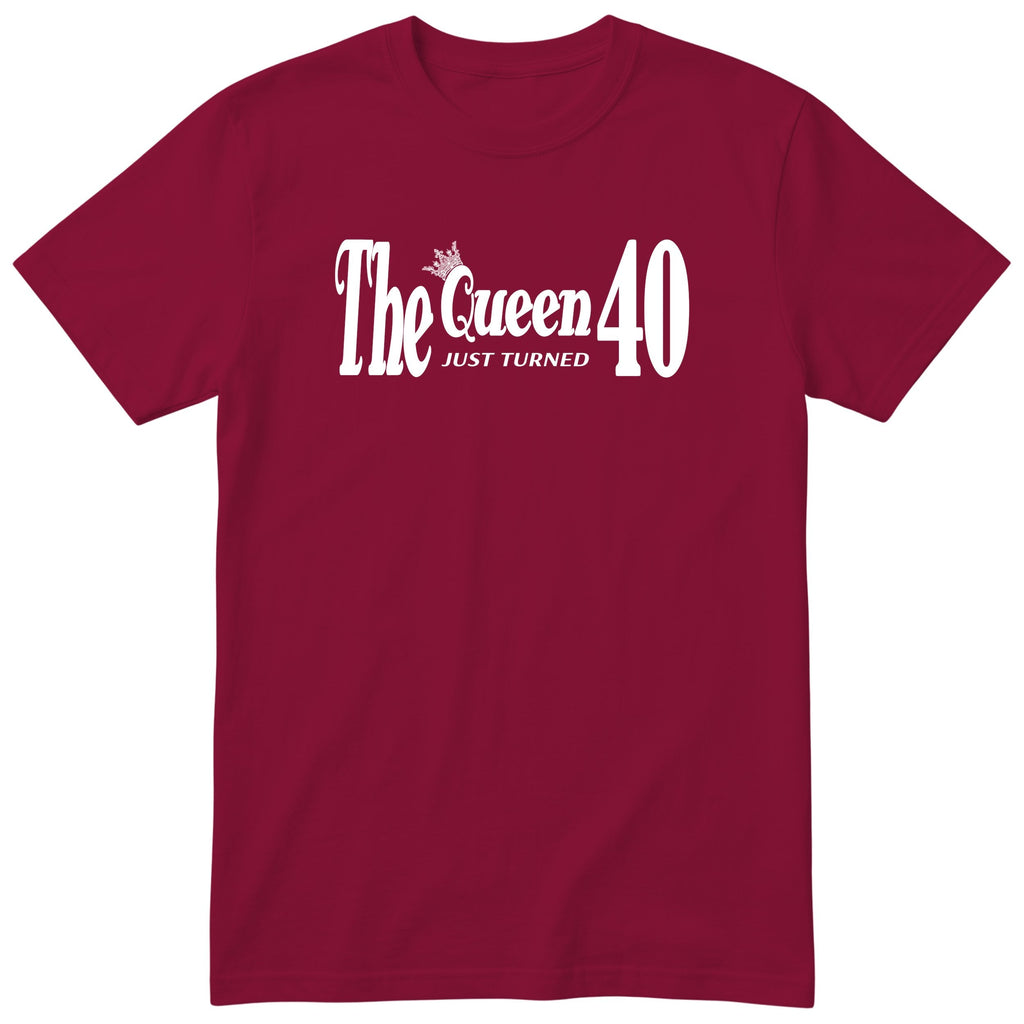 The Queen Just Turned 40 t-shirt - 40th birthday gift for her - Burgundy