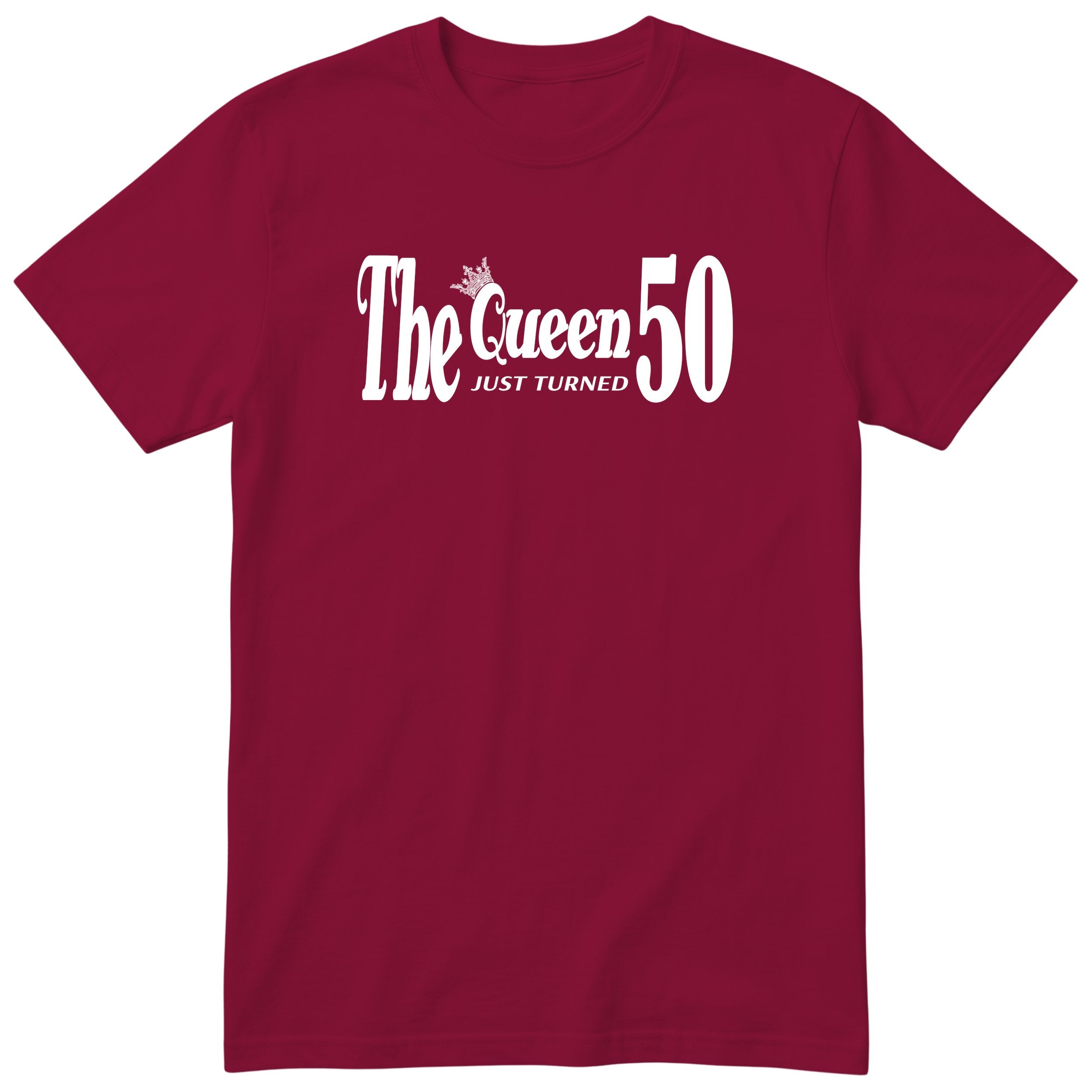 The Queen Just Turned 50 t-shirt - 50th birthday gift for her - Burgundy