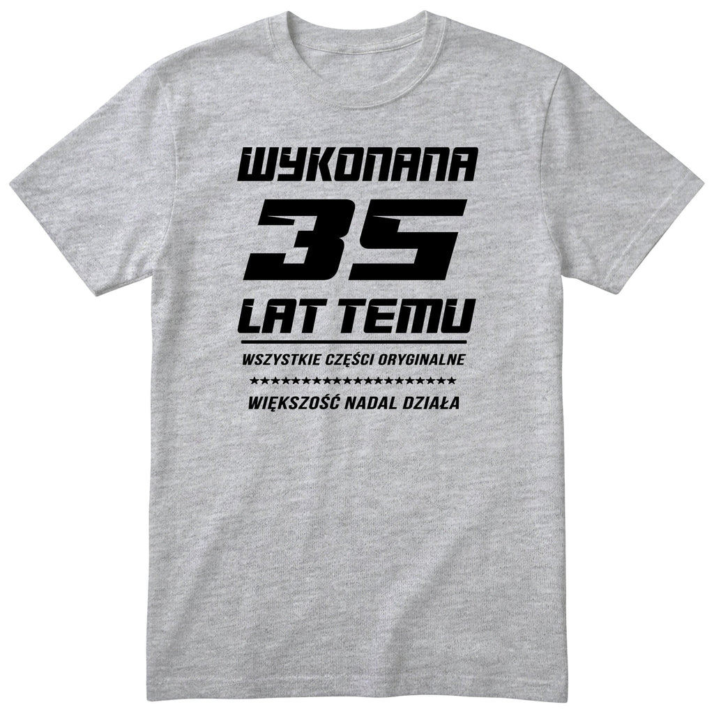 Wykonana 35 Lat Temu - Śmieszna Koszulka Urodzinowa Polish 35th Birthday