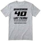 Wykonana 40 Lat Temu - Śmieszna Koszulka Urodzinowa Polish 40th Birthday