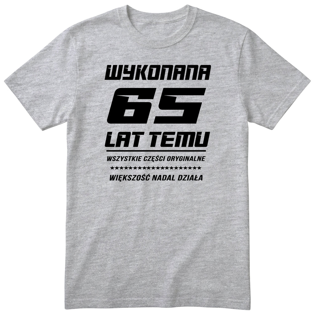 Wykonana 65 Lat Temu - Śmieszna Koszulka Urodzinowa Polish 65th Birthday