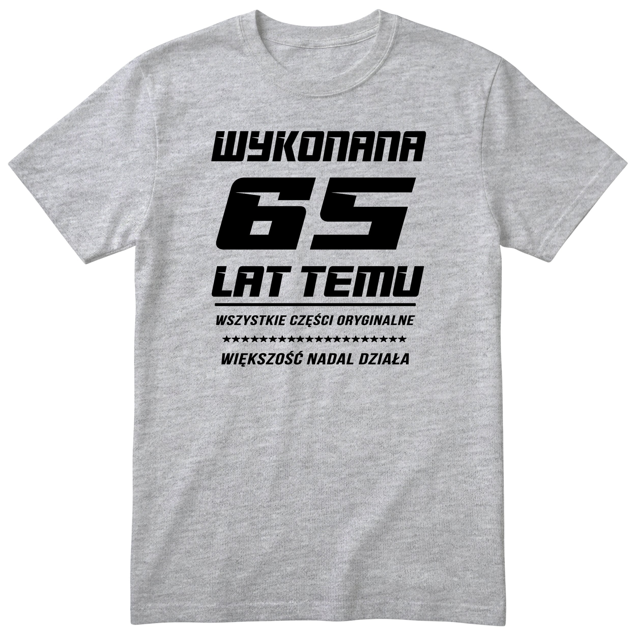 Wykonana 65 Lat Temu - Śmieszna Koszulka Urodzinowa Polish 65th Birthday