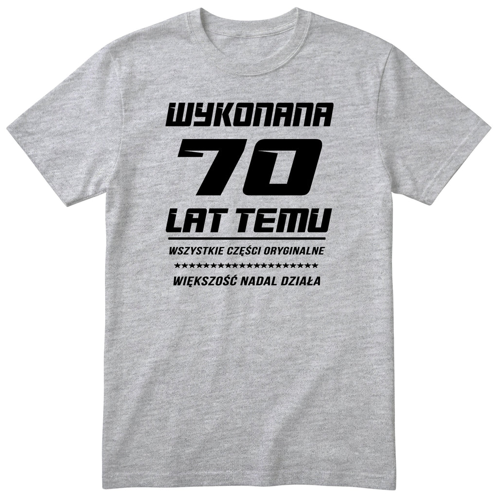 Wykonana 70 Lat Temu - Śmieszna Koszulka Urodzinowa Polish 70th Birthday