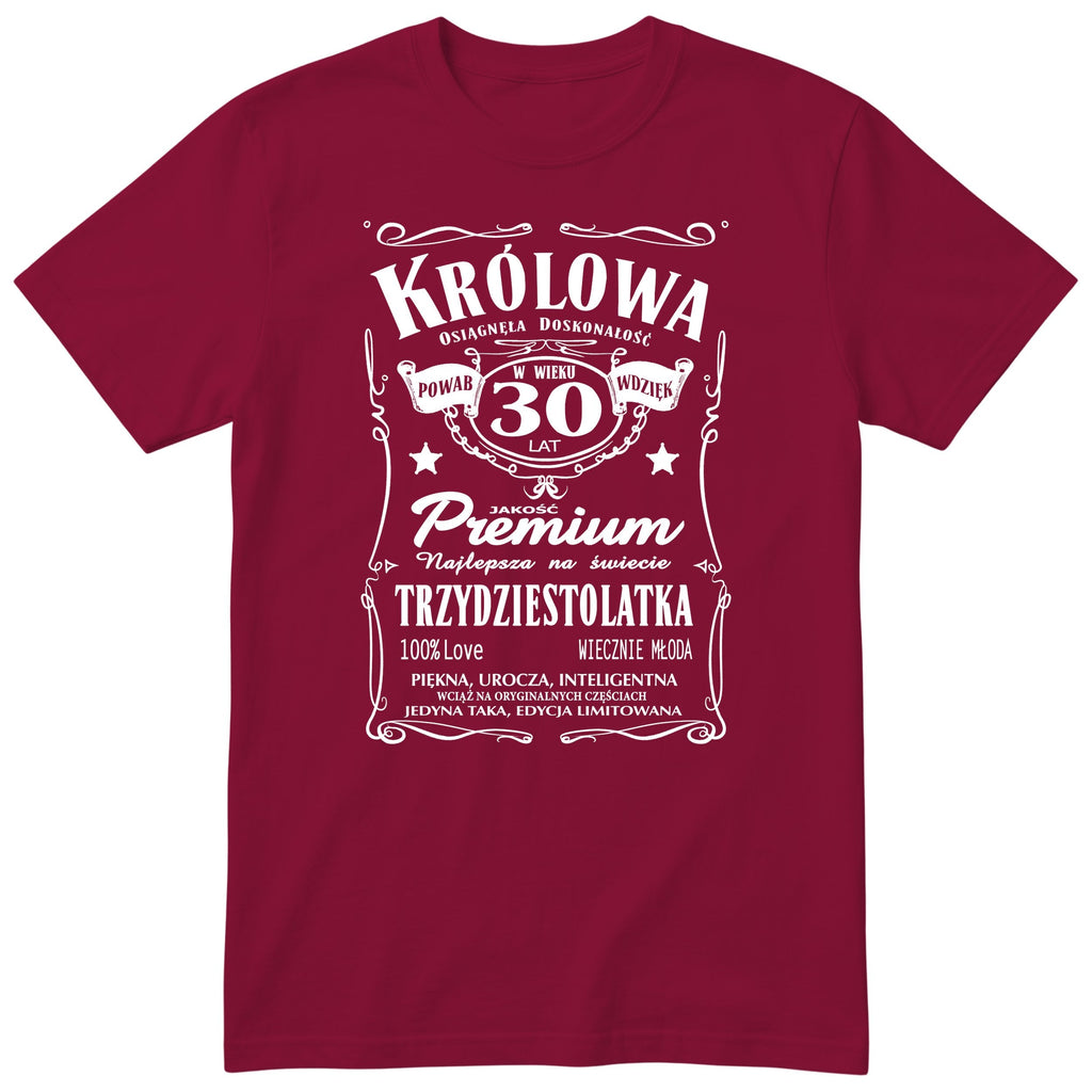 Koszulka Królowa 30 Lat bordowa - Polish 30th Birthday T-Shirt Women