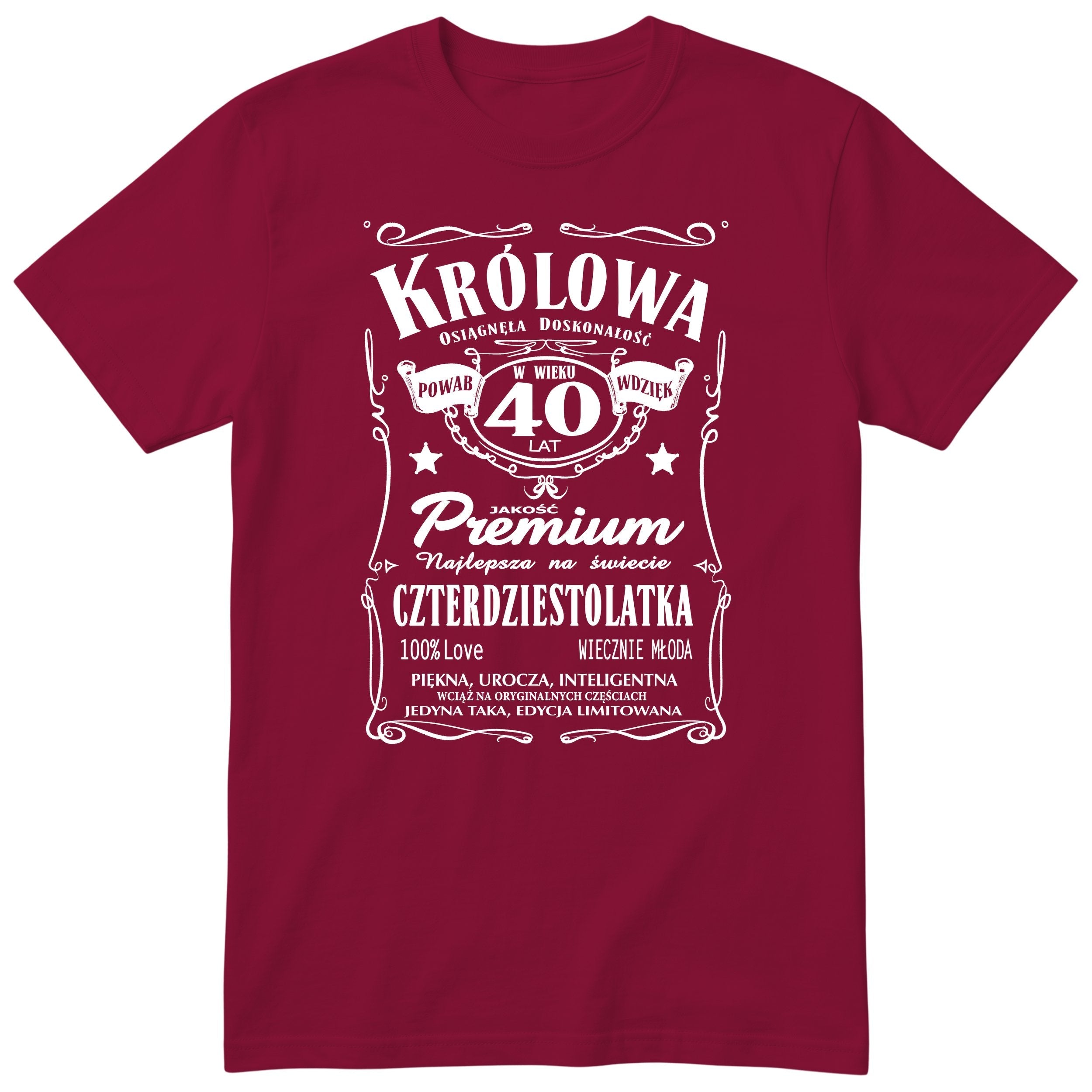 Koszulka Królowa 40 Lat bordowa - Polish 40th Birthday T-Shirt Women