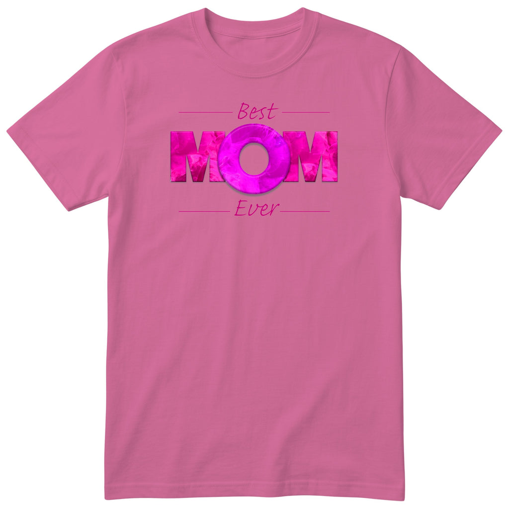 Best Mom Ever Pink - Pink