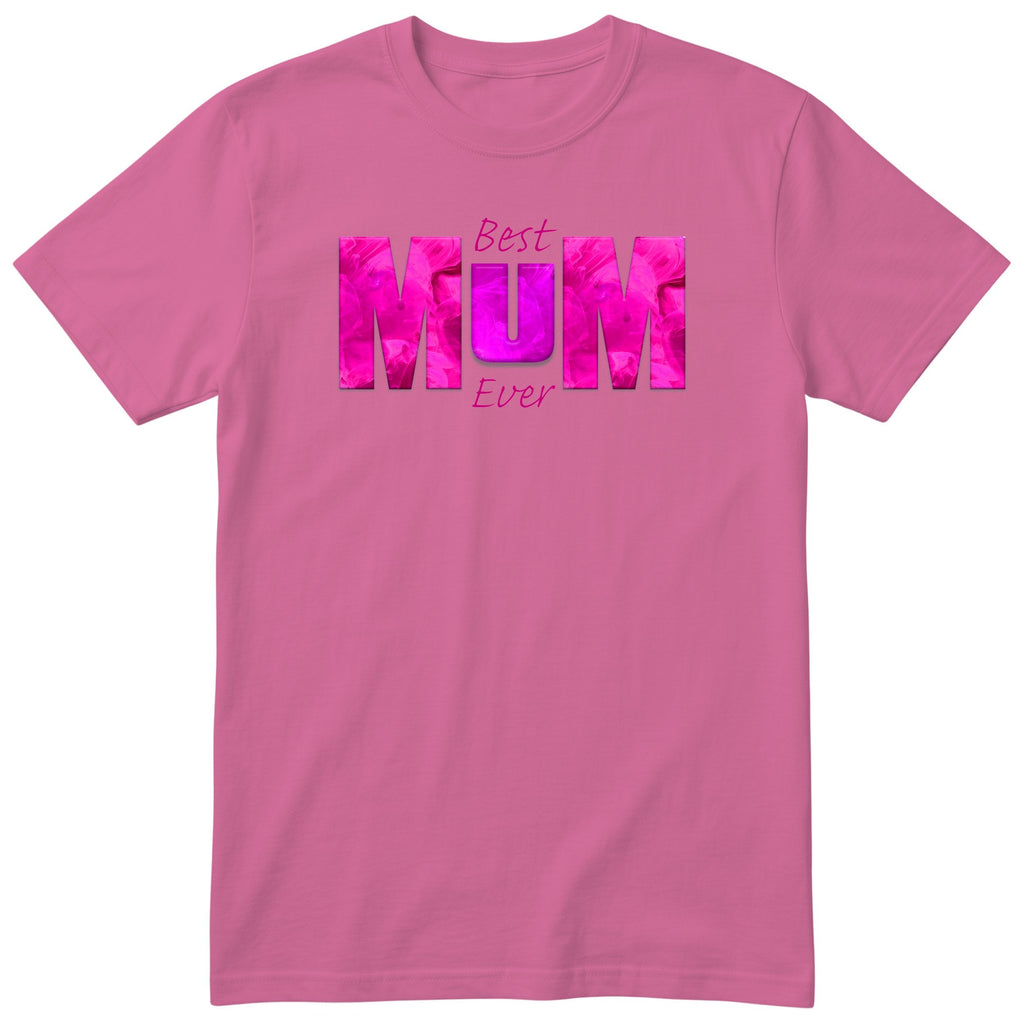 Best Mum Ever Pink - Pink