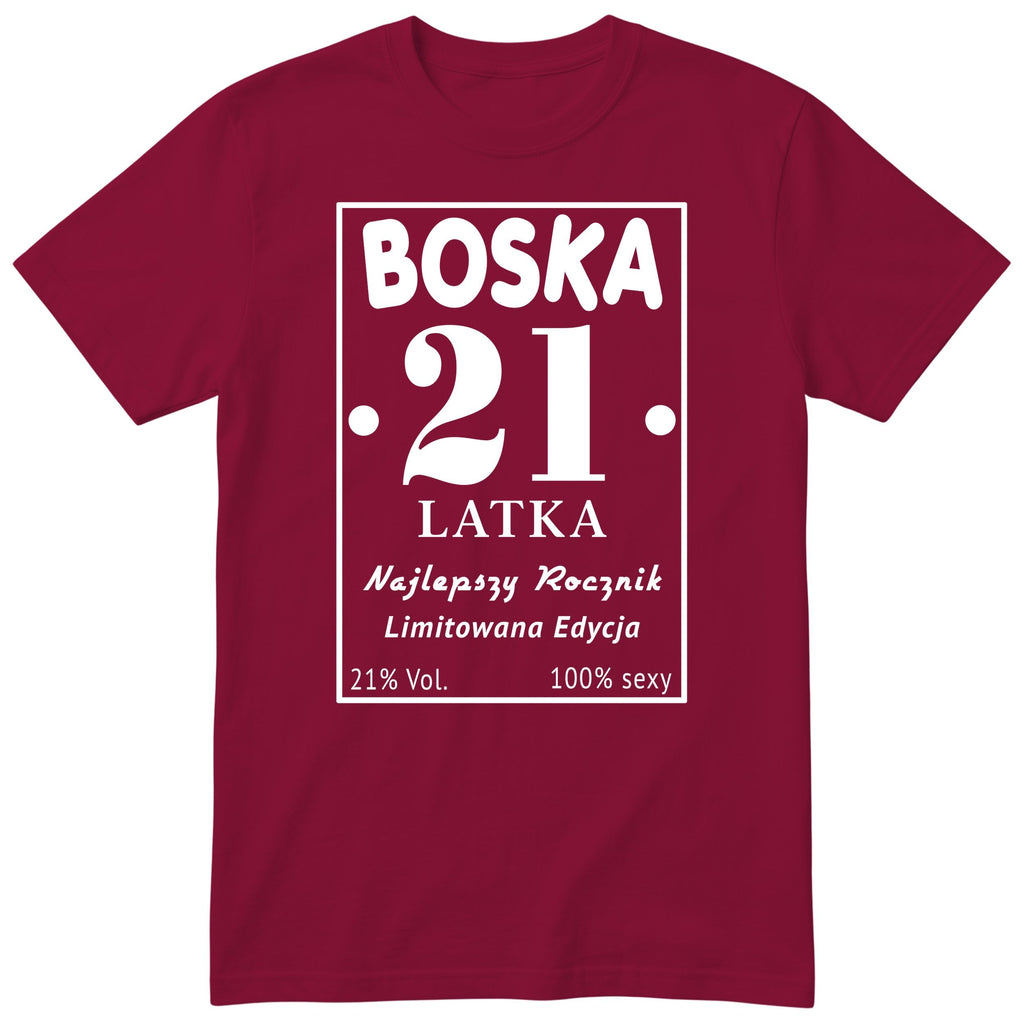 Boska 21 Latka - Śmieszna Koszulka Urodzinowa Polish 21st Birthday