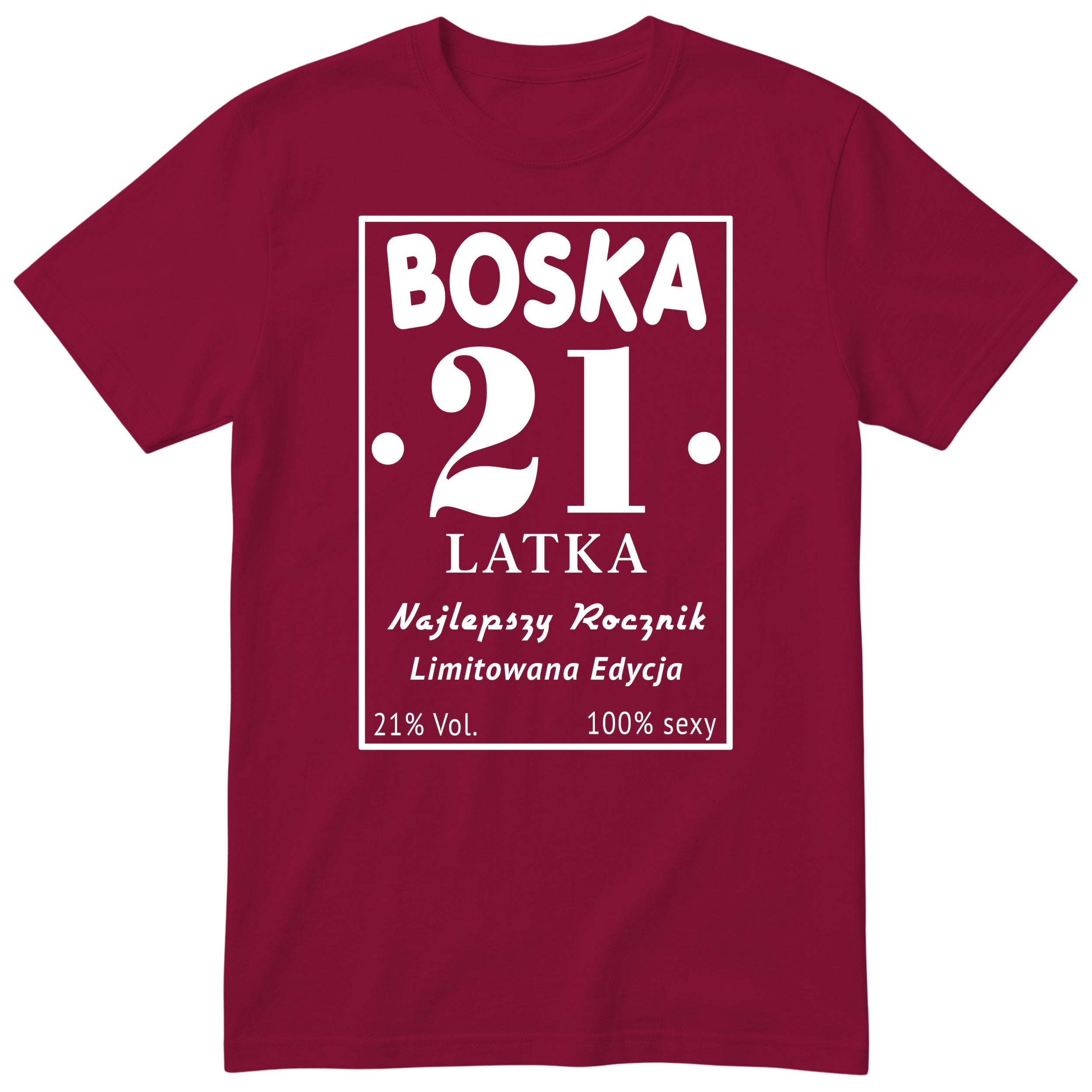 Boska 21 Latka - Śmieszna Koszulka Urodzinowa Polish 21st Birthday