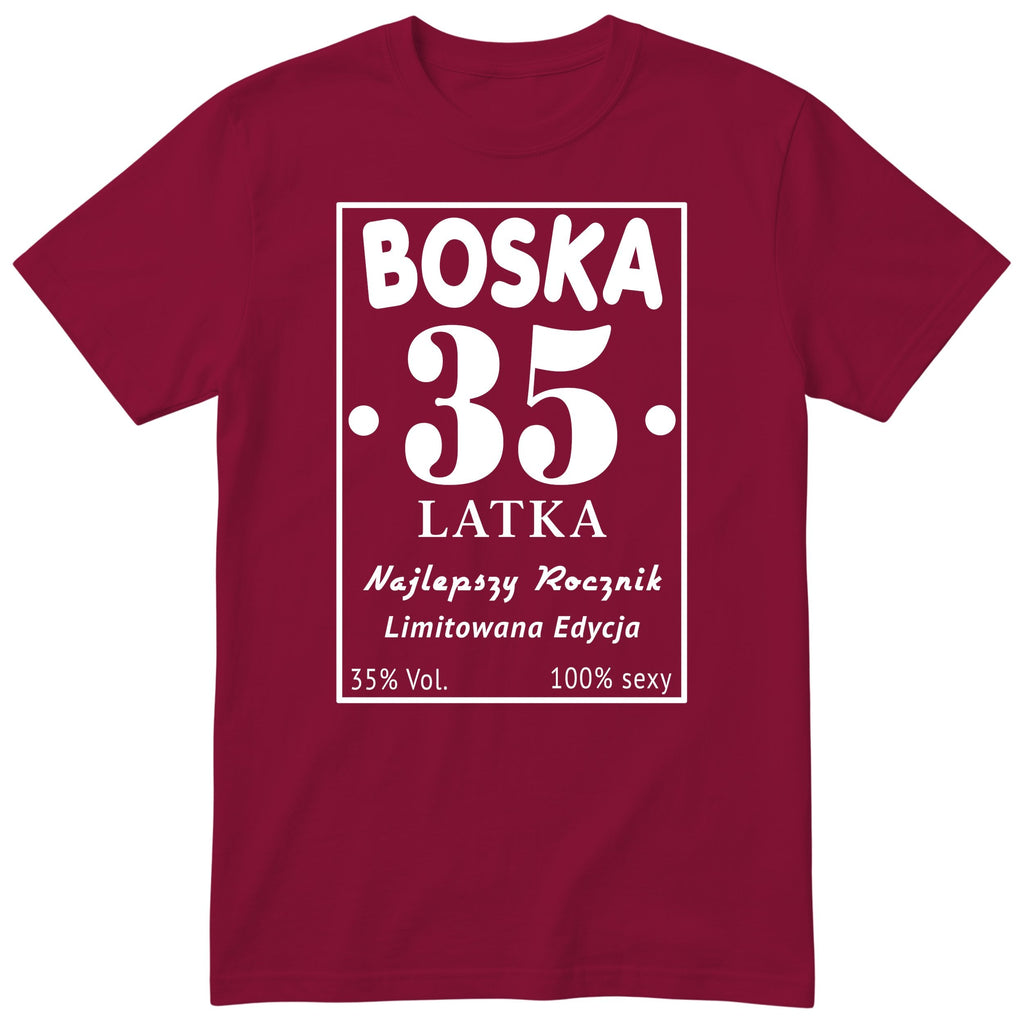 Boska 35 Latka - Śmieszna Koszulka Urodzinowa Polish 35th Birthday