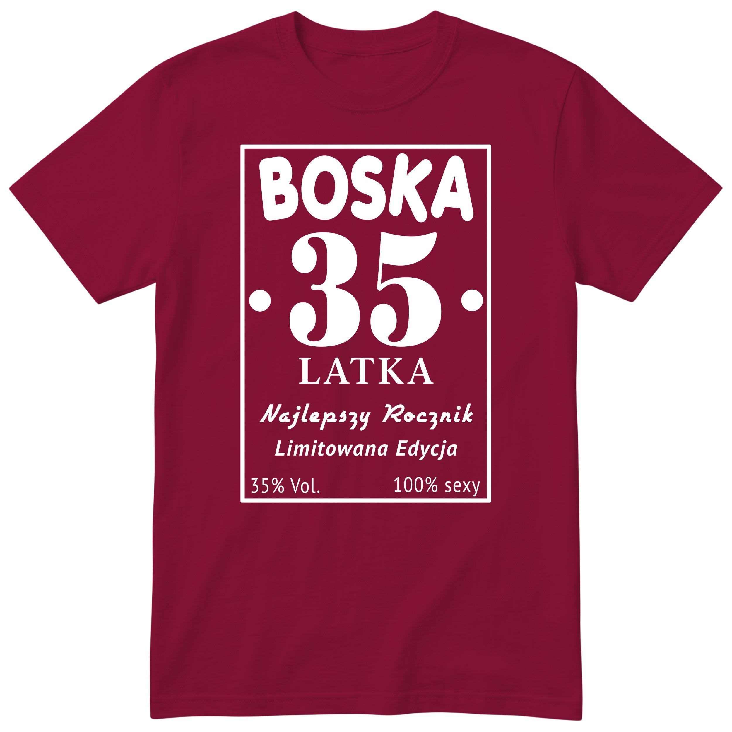 Boska 35 Latka - Śmieszna Koszulka Urodzinowa Polish 35th Birthday