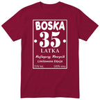 Boska 35 Latka - Śmieszna Koszulka Urodzinowa Polish 35th Birthday