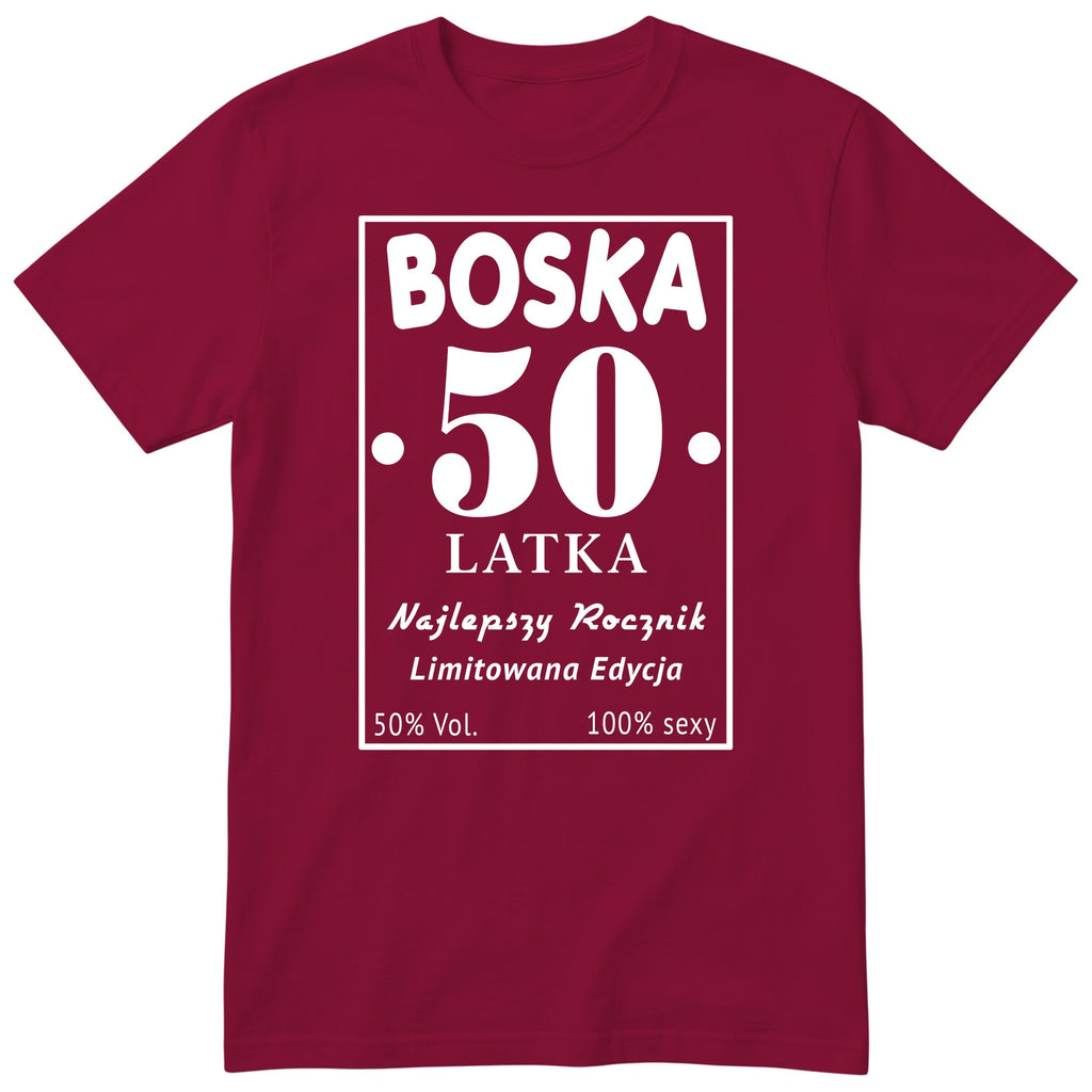 Boska 50 Latka - Śmieszna Koszulka Urodzinowa Polish 50th Birthday