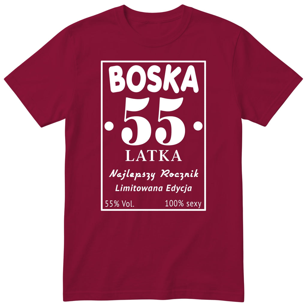 Boska 55 Latka - Śmieszna Koszulka Urodzinowa Polish 55th Birthday