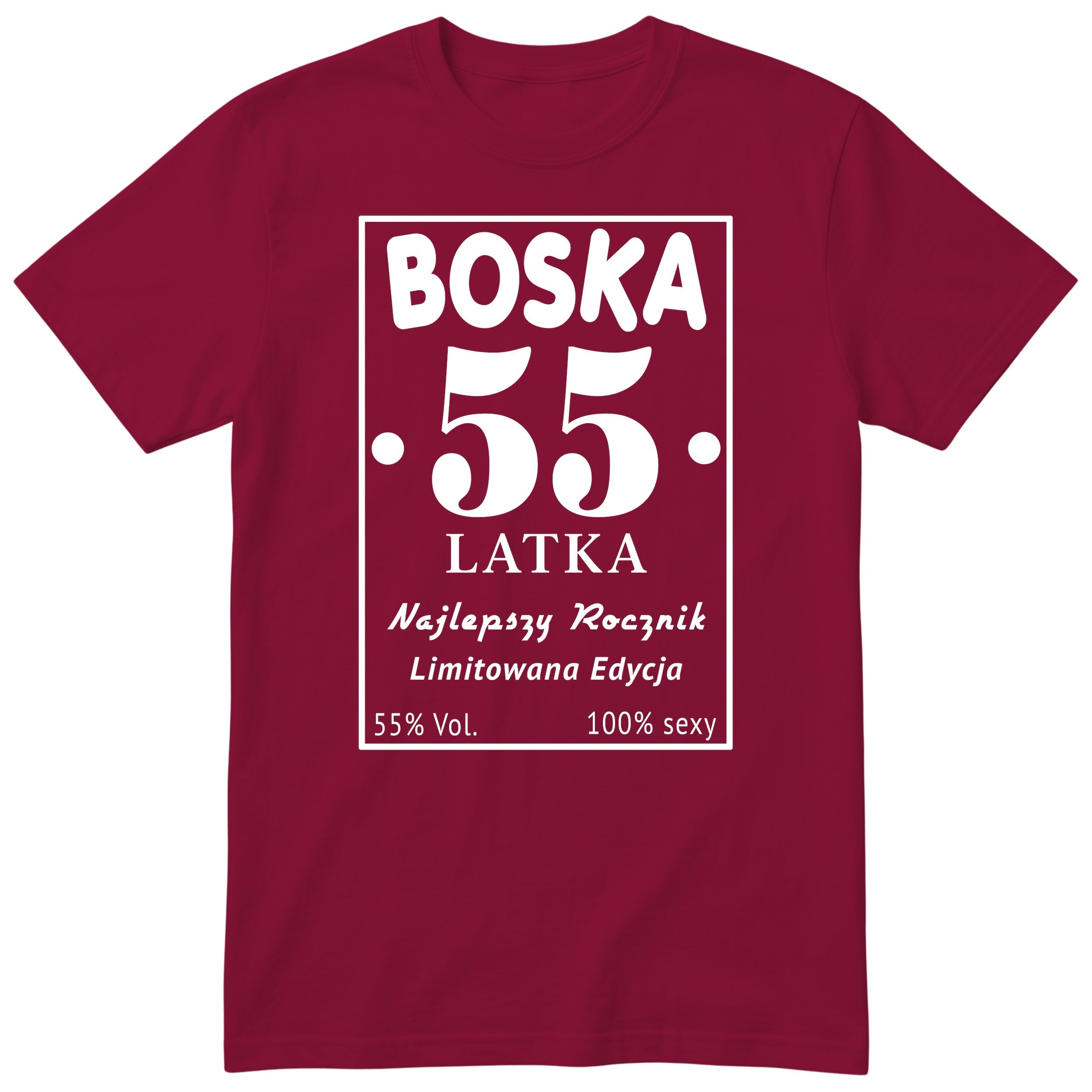Boska 55 Latka - Śmieszna Koszulka Urodzinowa Polish 55th Birthday