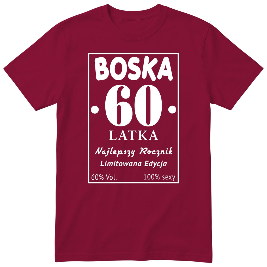 Boska 60 Latka - Śmieszna Koszulka Urodzinowa Polish 60th Birthday
