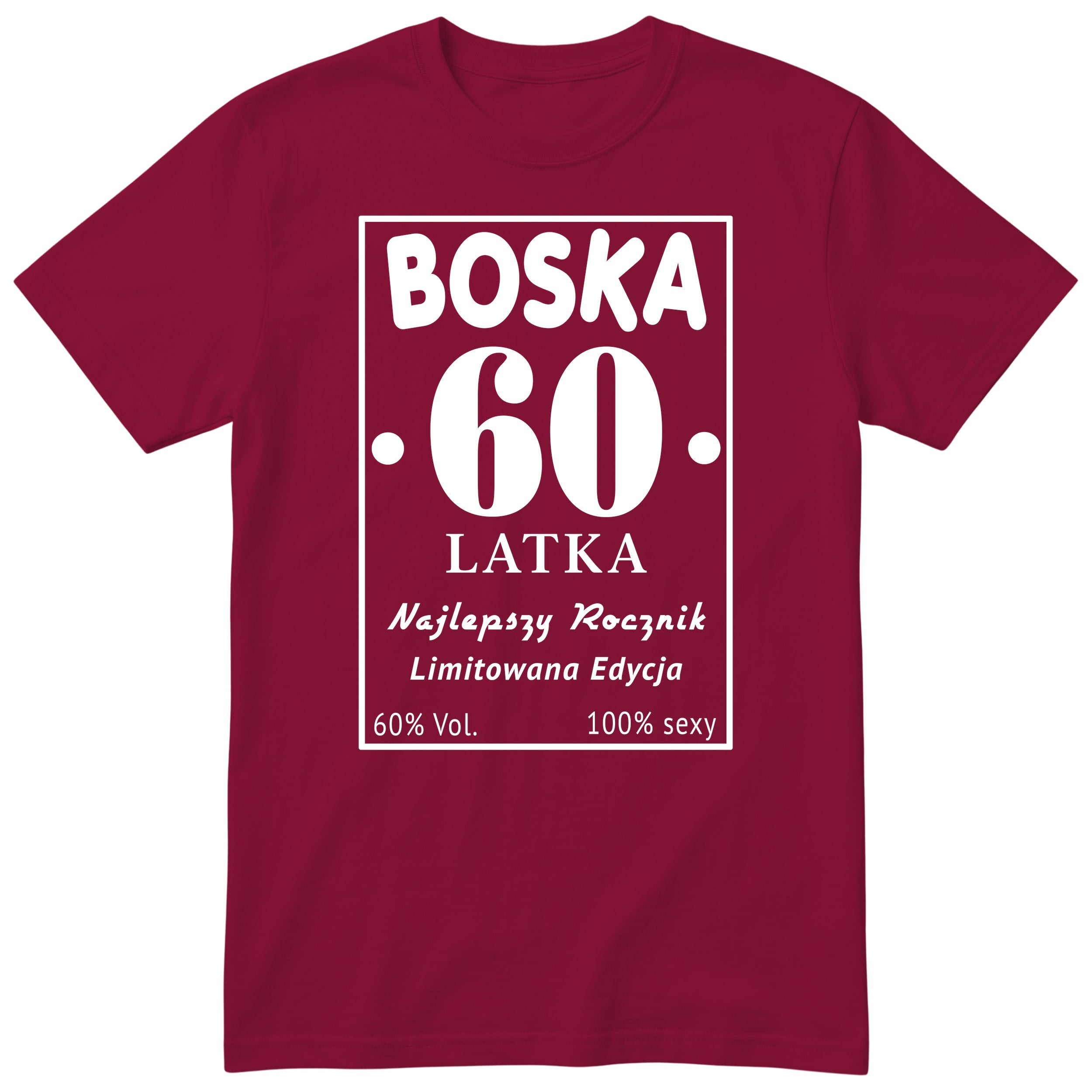 Boska 60 Latka - Śmieszna Koszulka Urodzinowa Polish 60th Birthday