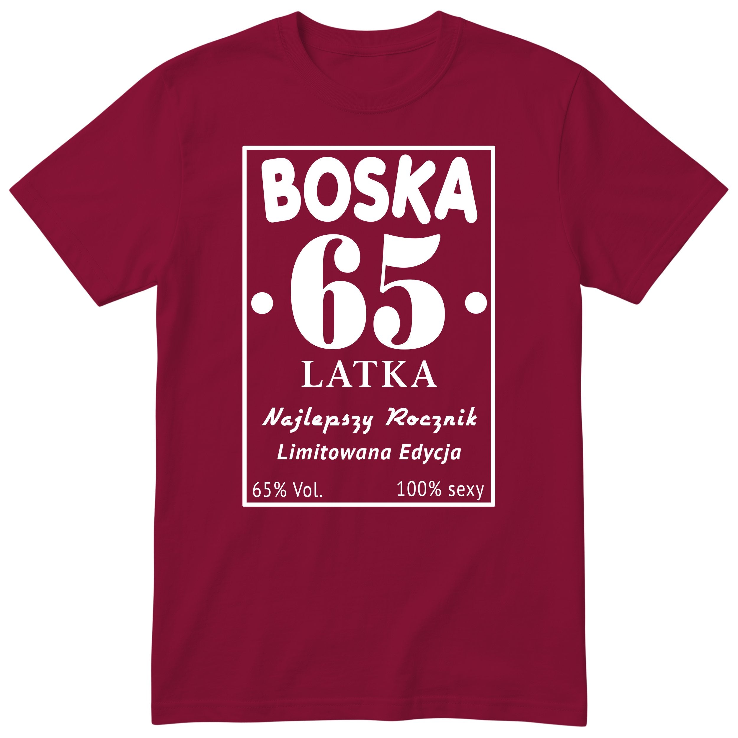 Boska 65 Latka - Śmieszna Koszulka Urodzinowa Polish 65th Birthday
