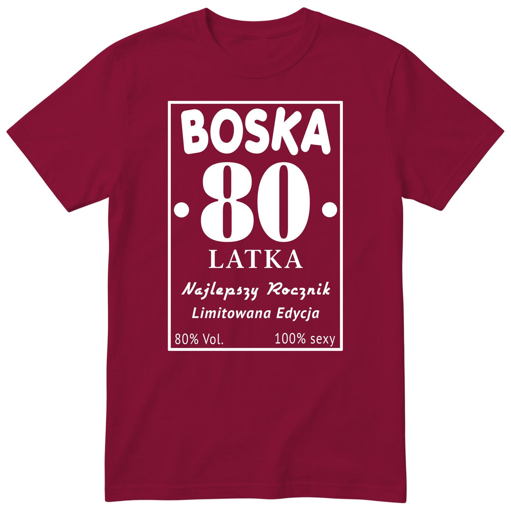 Boska 80 Latka - Śmieszna Koszulka Urodzinowa Polish 80th Birthday