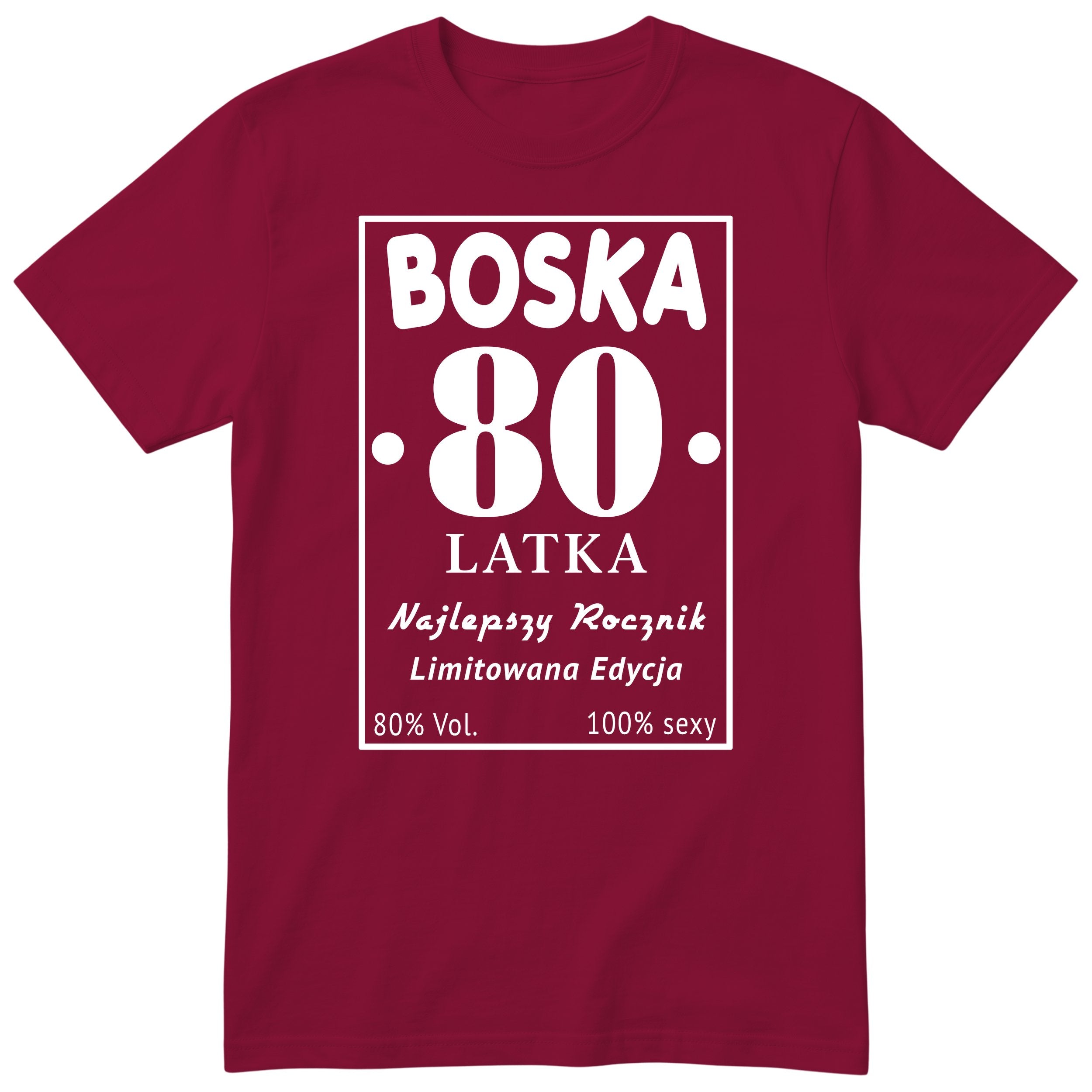 Boska 80 Latka - Śmieszna Koszulka Urodzinowa Polish 80th Birthday