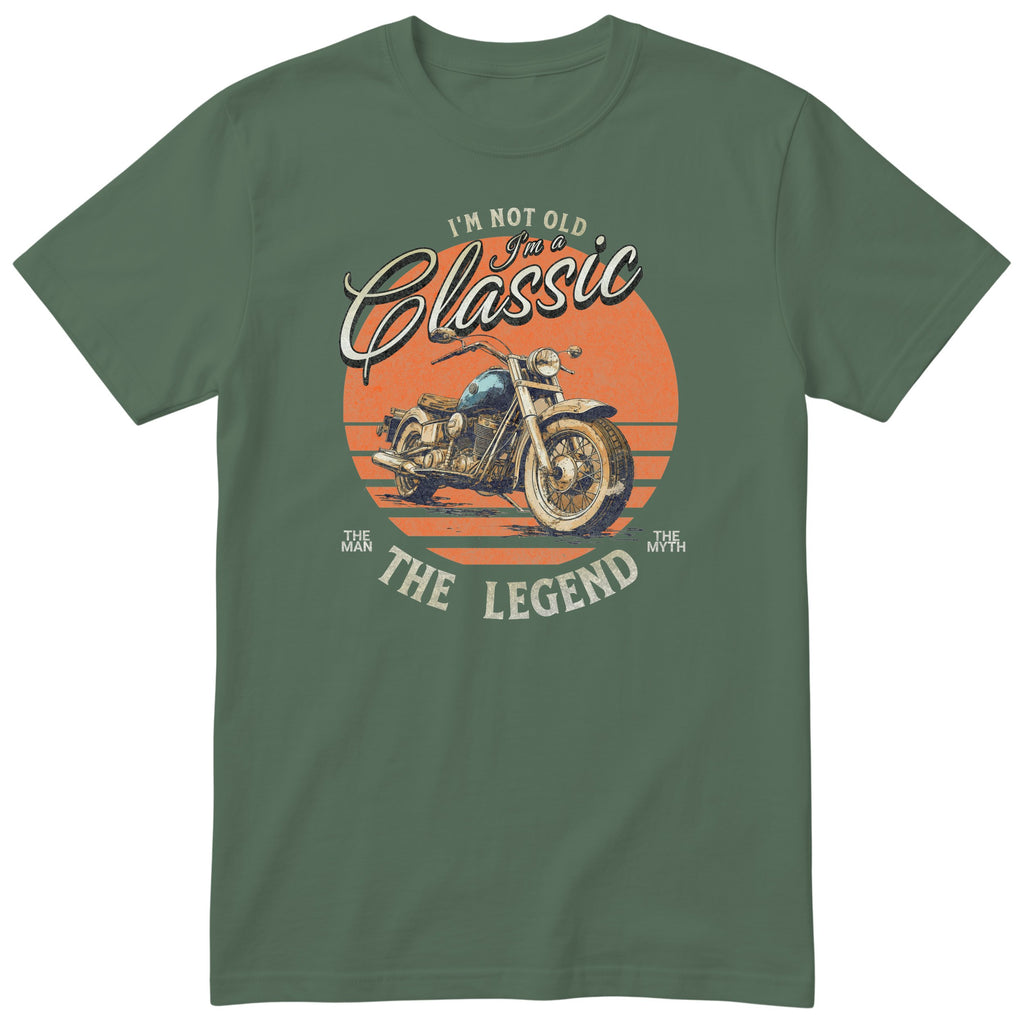 Olive I'm Not Old I'm a Classic t-shirt - biker birthday gift for him with a vintage motorcycle