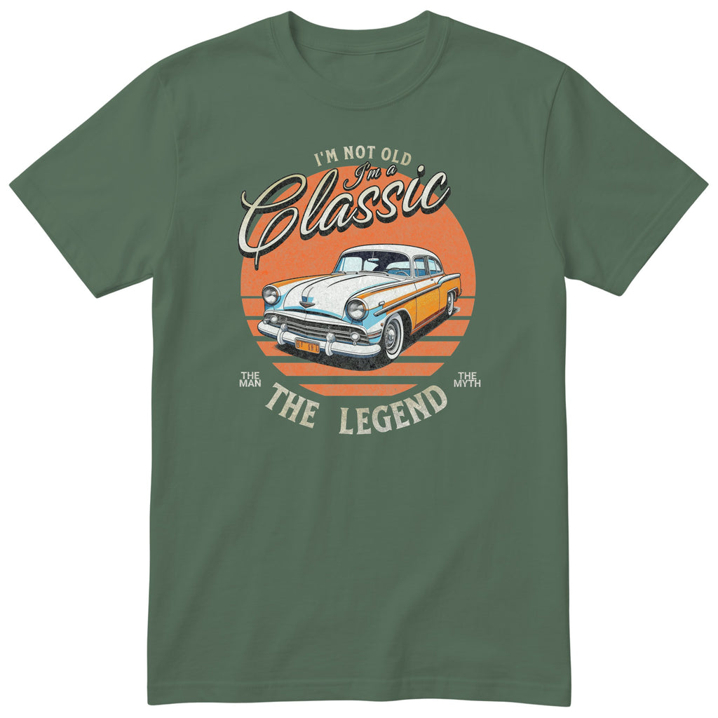 Olive I'm Not Old I'm a Classic t-shirt - classic car birthday gift for him