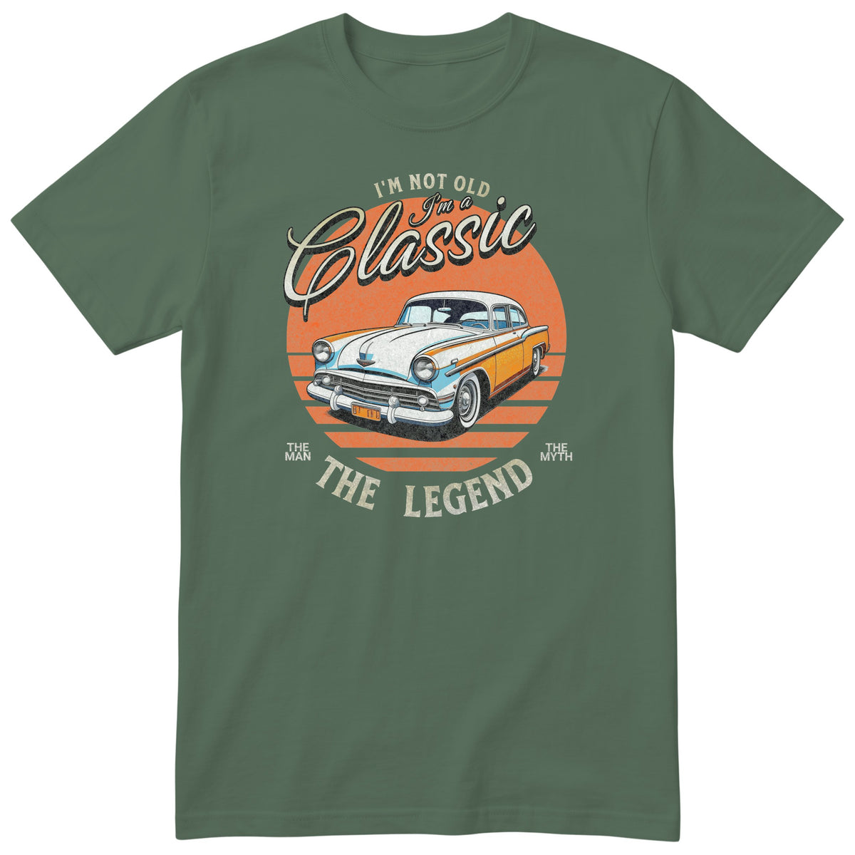 Olive I'm Not Old I'm a Classic t-shirt - classic car birthday gift for him